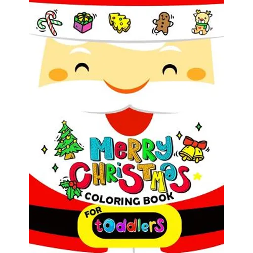 Merry Christmas Coloring book for Toddlers: Merry X'Mas Coloring for Children, boy, girls, kids Ages 2-4,3-5,4-8 (Santa, Dear, Snowman, Penguin) - Paperback