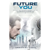 Future You: Essential Future Technologies You Need To Know To Survive The Digital Era - Hardcover