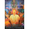 Inner Paths to Outer Space: Journeys to Alien Worlds Through Psychedelics and Other Spiritual Technologies - Paperback