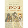 1 Enoch as Christian Scripture: A Study in the Reception and Appropriation of 1 Enoch in Jude and the Ethiopian Orthodox Tewahǝdo Canon - Paperback