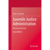 Juvenile Justice Administration: Processes and Issues - Paperback