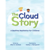 The Cloud Story: A Bedtime Meditation for Children - Paperback