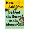 Behind the Scenes at the Museum: A Novel (Twenty-Fifth Anniversary Edition) - Paperback