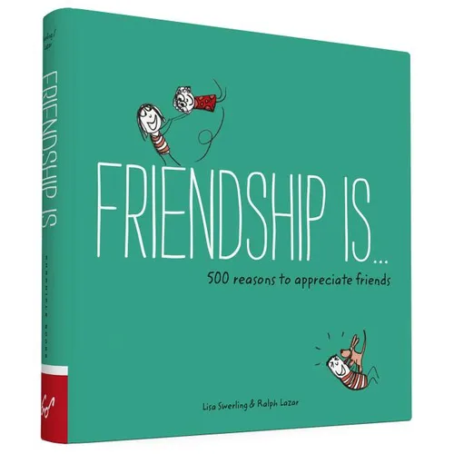 Friendship Is . . .: 500 Reasons to Appreciate Friends (Books about Friendship, Gifts for Women, Gifts for Your Bestie) - Paperback