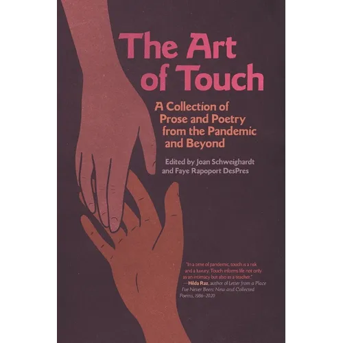 The Art of Touch: A Collection of Prose and Poetry from the Pandemic and Beyond - Paperback