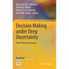 Decision Making Under Deep Uncertainty: From Theory to Practice - Hardcover