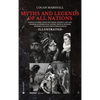 Myths and Legends of All Nations: Famous Stories from the Greek, German, English, Spanish, Scandinavian, Danish, French, Russian, Bohemian, Italian an - Hardcover