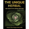 The Unique Herbal - Volume 1 (A-C): New Insights into Ancient Medicines - Paperback
