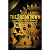 The Breakdown: Where We Have Been & Where We Are Headed - Paperback