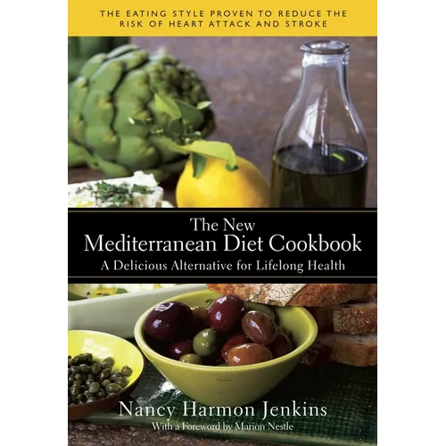 The New Mediterranean Diet Cookbook: A Delicious Alternative for Lifelong Health - Hardcover