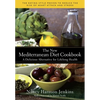 The New Mediterranean Diet Cookbook: A Delicious Alternative for Lifelong Health - Hardcover