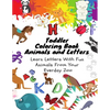 Toddler Coloring Book - Animals and Letters - Learn Letters with Fun Animals from Your Everday Zoo - Paperback
