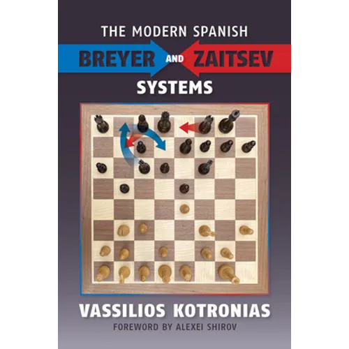 The Modern Spanish: Breyer and Zaitsev Systems - Paperback