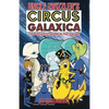 Uncle Zwizzler's Circus Galaxica: The Greatest Show in the Galaxy - Paperback