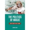 The Politics of Magic: Defa Fairy-Tale Films - Paperback