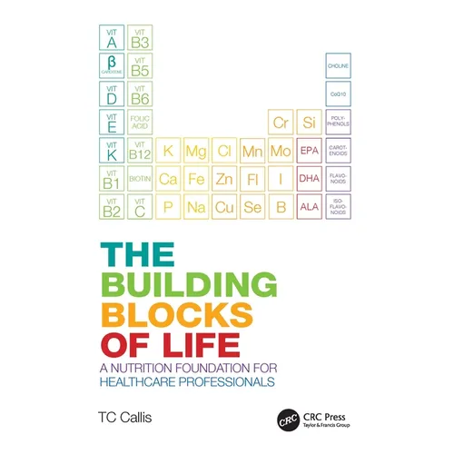 The Building Blocks of Life: A Nutrition Foundation for Healthcare Professionals - Paperback