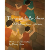 Three Little Brothers: A Folktale from Titicaca - Paperback