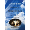 Jewish Bible - The Books of King Solomon: English translation directly from Hebrew - Paperback