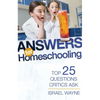 Answers for Homeschooling: Top 25 Questions Critics Ask - Paperback