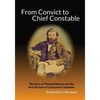 From Convict to Chief Constable: The story of Thomas Massey and the first 50 years of Launceston Tasmania - Paperback