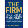The Firm: The Story of McKinsey and Its Secret Influence on American Business - Paperback