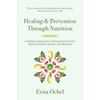 Healing & Prevention Through Nutrition: A Holistic Approach to Eating and Living for Optimal Health, Weight, and Wellness - Paperback