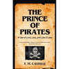 The Prince of Pirates: A Tale of Love, Loss, and Lots O'Loot - Hardcover