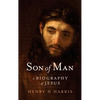 Son of Man: A Biography of Jesus - Hardcover