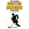The Ultimate Boston Bruins Trivia Book: A Collection of Amazing Trivia Quizzes and Fun Facts for Die-Hard Bruins Fans! - Paperback