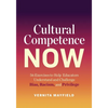 Cultural Competence Now: 56 Exercises to Help Educators Understand and Challenge Bias, Racism, and Privilege - Paperback
