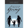 Keep Going: A Story of Resilience and Faith - Paperback