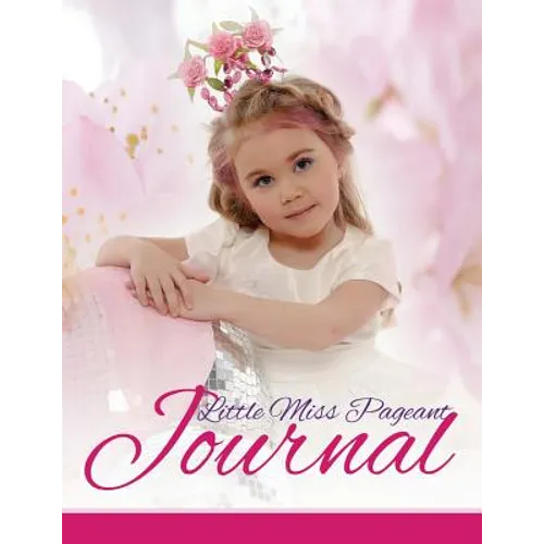 Little Miss Pageant Journal - Paperback