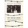 My Dear Ones: One Family and the Final Solution - Paperback