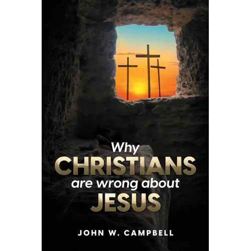 Why Christians are wrong about Jesus - Paperback