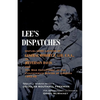 Lee's Dispatches: Unpublished Letters of General Robert E. Lee, C.S.A., to Jefferson Davis and the War Department of the Confederate States of America - Paperback