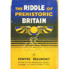 THE RIDDLE OF PREHISTORIC BRITAIN Hardback - Hardcover