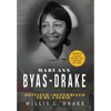 Mary Ann Byas-Drake: Destined and Determined To Be A Nurse - Hardcover