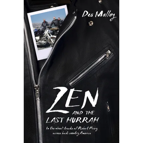 Zen and the Last Hurrah: In the Wheel-Tracks of Robert Pirsig Across Backcountry America - Paperback