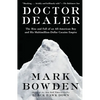 Doctor Dealer: The Rise and Fall of an All-American Boy and His Multimillion-Dollar Cocaine Empire - Paperback