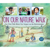 On Our Nature Walk: Our First Talk about Our Impact on the Environment - Hardcover