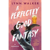 A Perfectly Good Fantasy: A Memoir - Paperback