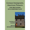 German Immigrants, American Pioneers: The Brunners of Schifferstadt - Paperback