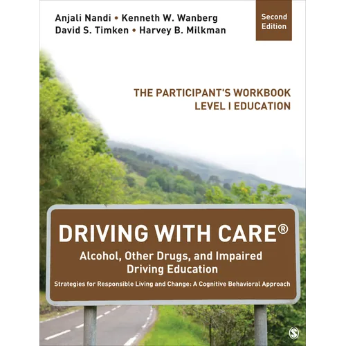 Driving With CARE(R): Alcohol, Other Drugs, and Impaired Driving Education Strategies for Responsible Living and Change: A Cognitive Behavioral Approa - Paperback