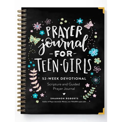 Prayer Journal for Teen Girls: 52-Week Scripture, Devotional, & Guided Prayer Journal - Spiral