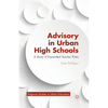 Advisory in Urban High Schools: A Study of Expanded Teacher Roles - Paperback