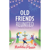 Old Friends Reunited - Hardcover