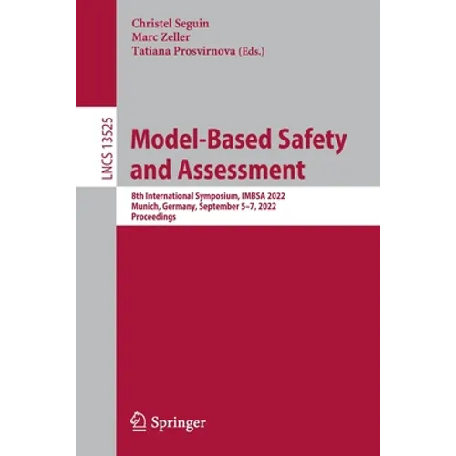 Model-Based Safety and Assessment: 8th International Symposium, Imbsa 2022, Munich, Germany, September 5-7, 2022, Proceedings - Paperback