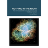 Nothing in the Night: The Unnoticed 1054 Crab Supernova and the Great Schism - Paperback