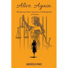 Alive. Again.: My Journey from Attorney to Redemption...in Prison - Paperback