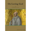 On Loving God by St. Bernard de Clairvaux - Paperback